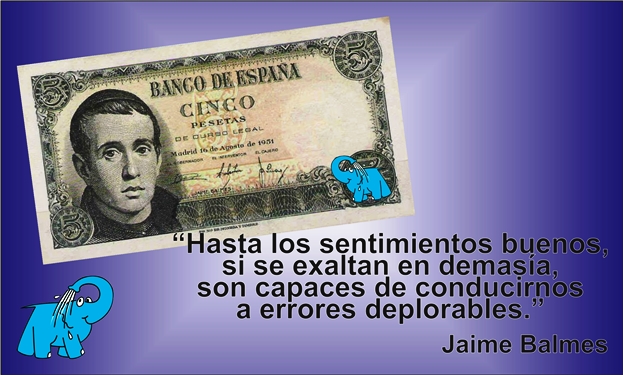Una Enseñanza de Jaime Balmes en la Frase del Dia del Elefante Azul de Avilés